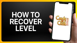 How To Recover Candy Crush Saga Level Tutorial screenshot 3