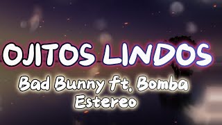 Bad Bunny - Ojitos Lindos ft. Bomba Estéreo - Bad Bunny  (#lyrics #letra )