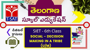 T-SAT || SIET 6th Class (U/M) || Social - Decision Making in a Tribe || 05.01.21