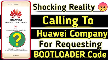 Calling  HUAWEI / HONOR Company For Requesting BOOTLOADER CODE 😡 The SHOCKING Reality Revealed 😡2020