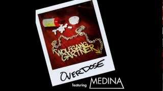Wolfgang Gartner Feat. Medina - Overdose Extended Club Mix