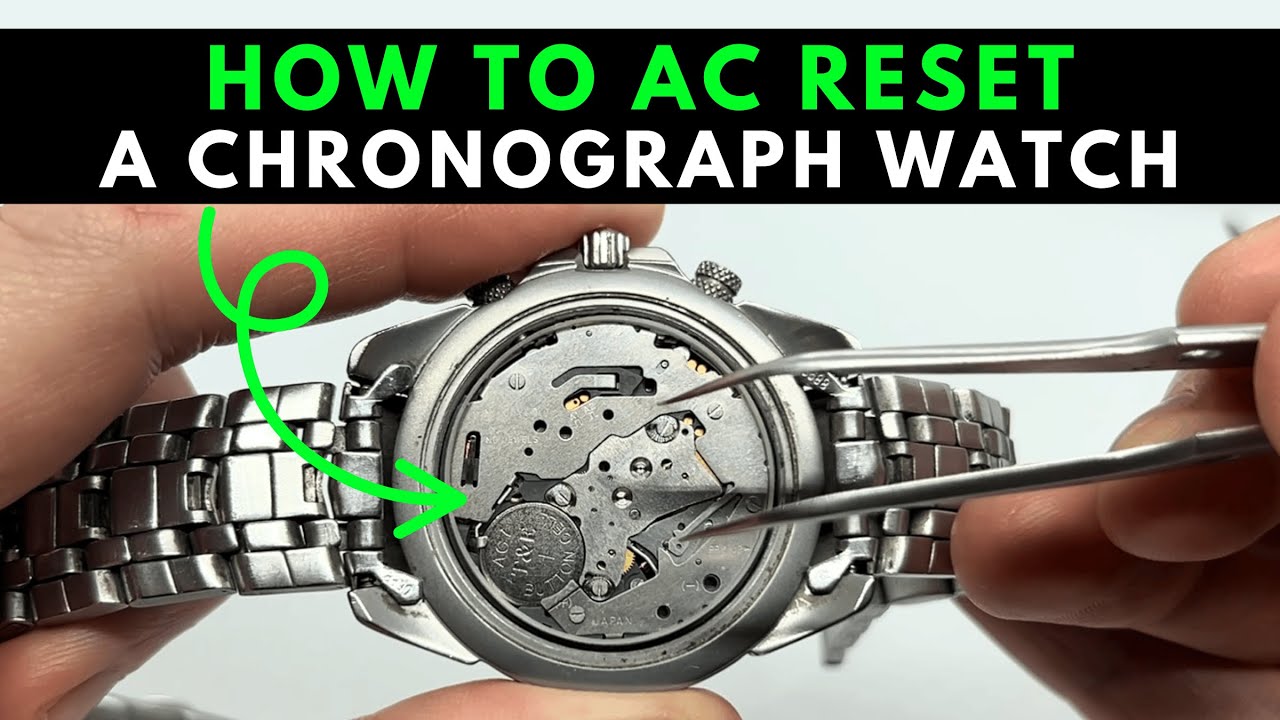 Chronograph Watch AC Reset after Battery Replacement - YouTube