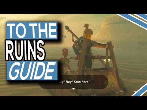 To The Ruins Guide For Legend Of Zelda Tears Of The Kingdom