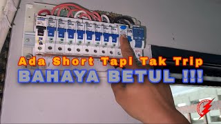 PAKAR ELEKTRIK : Shorting Tapi Tidak Trip | BAHAYA BETUL !!!