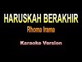 Rhoma Irama - HARUSKAH BERAKHIR | Karaoke Version