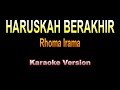 Rhoma Irama HARUSKAH BERAKHIR Karaoke Version