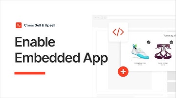 How to Enable the Cross Sell & Upsell Embedded App