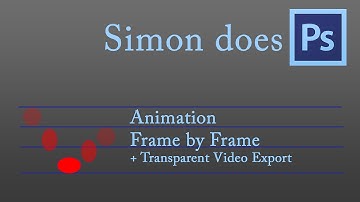 Simon does: Photoshop CS6 - Frame by Frame Animation and Transparent Video
