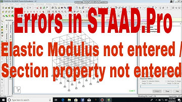 How to Resolve Errors in Staad pro. Elastic modulus / Section modulus not Entered.