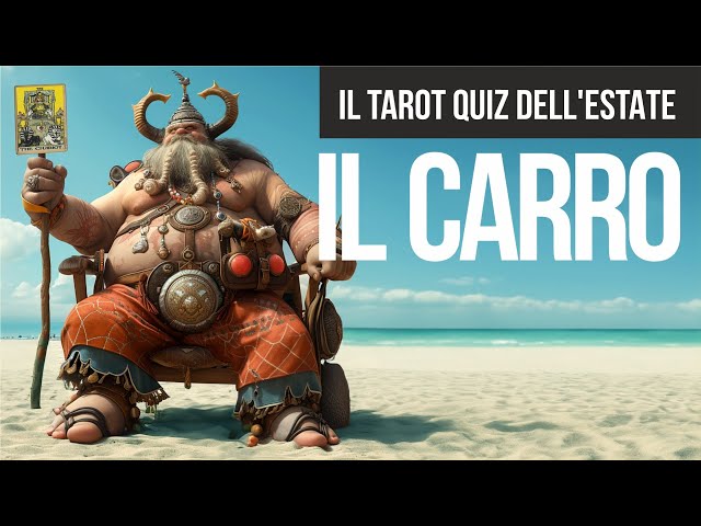 Tarot quiz: IL CARRO