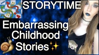 Embarrassing childhood stories ✨