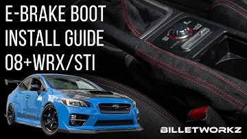 08+ Subaru WRX/STI E-Brake Boot Installation Guide - Billetworkz