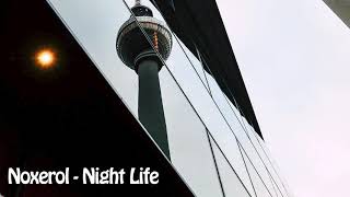 Noxerol - Night Life