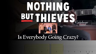 Nothing But Thieves - Is Everybody Going Crazy? // Guitar Cover With tabs Tutorial