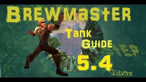 Brewmaster Monk Guide 5.4