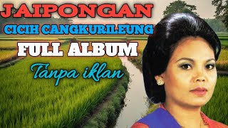 Jaipongan Cicih Cangkurileung  Album Tanpa Iklan