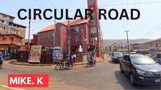 What has been Happening at CIRCULAR ROAD, Freetown Sierra Leone?