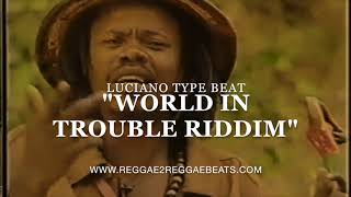 Luciano - World In Trouble Riddim. &quot;Reggae Type Beat&quot; | Reggae Instrumental