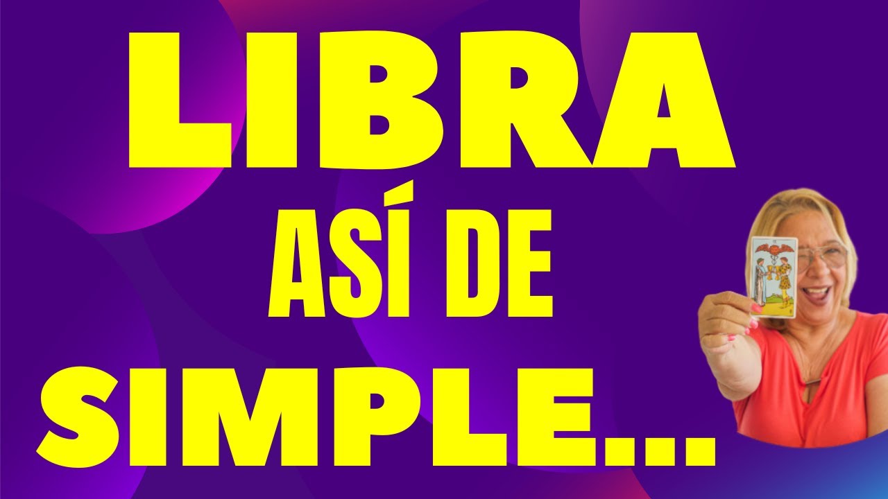LIBRA! ALGUIEN QUE TOMA LAS COSAS MÁS EN SERIO! MIRA LO QUE TE ESPERA ...