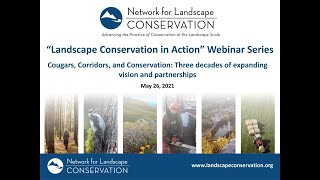 Cougars, Corridors, and Conservation: Three decades of expanding vision and partnerships
