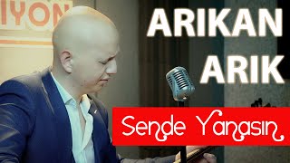 Arıkan Arık Sende Yanasın 2021 L Ozi Produksiyon