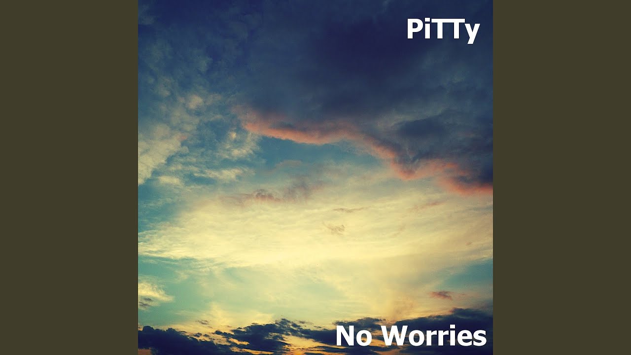 Watch No Worries on YouTube Watch No Worries on YouTube