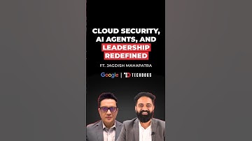 Jagdish Mahapatra MD APJ Google Cloud Security On Securing The Cloud & Leading With Purpose