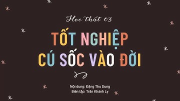 Để TỐT NGHIỆP không trở thành CÚ SỐC vào đời | Tác giả: Dung Đặng | Cấy Nền Radio