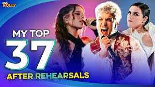 Eurovision 2024 | My Top 37 - AFTER REHEARSALS