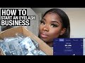 HOW TO : START AN EYELASH BUSINESS IN 2020 UK