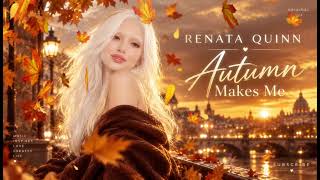 Renata Quinn — Autumn Makes Me (Melodic English Hit) | Original Mix screenshot 3
