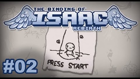 The Binding of Isaac : Rebirth - Playthrough #02 [1080p HD] - No Commentary