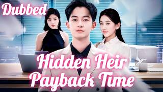 [Dubbed] Hidden Heir: Payback Time#drama #shortmax #chinesedrama