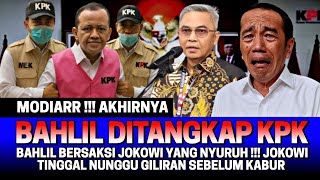 Download Lagu MODIARR😱‼️ AKHIRNYA BAHLIL DI TANGKAP KPK‼️ JOKOWI MAKIN TERPOJOK KETAKUTAN NUNGGU GILIRAN MP3 Download Lagu MODIARR😱‼️ AKHIRNYA BAHLIL DI TANGKAP KPK‼️ JOKOWI MAKIN TERPOJOK KETAKUTAN NUNGGU GILIRAN MP3
