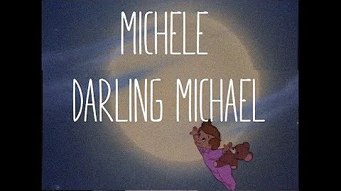 Michele - Darling Michael
