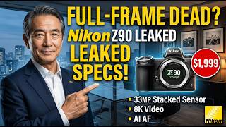 Is Full-Frame DEAD? Nikon Z90 Leaked Specs & $1,999 Price Tag!
