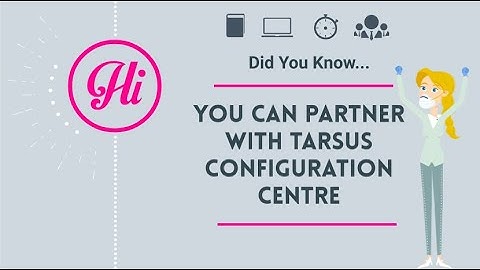 Benefits of Partnering with Tarsus Configuration Centre