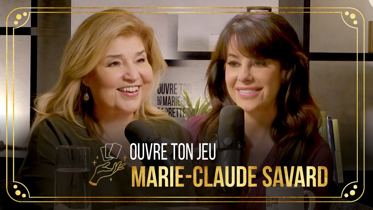 Marie-Claude Savard | Ouvre ton jeu avec Marie-Claude Barrette