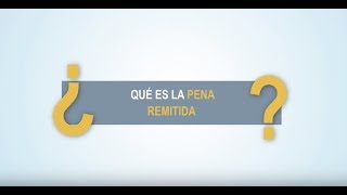 Noticiero Judicial: Cápsula Educativa - ¿Qué es la pena remitida?