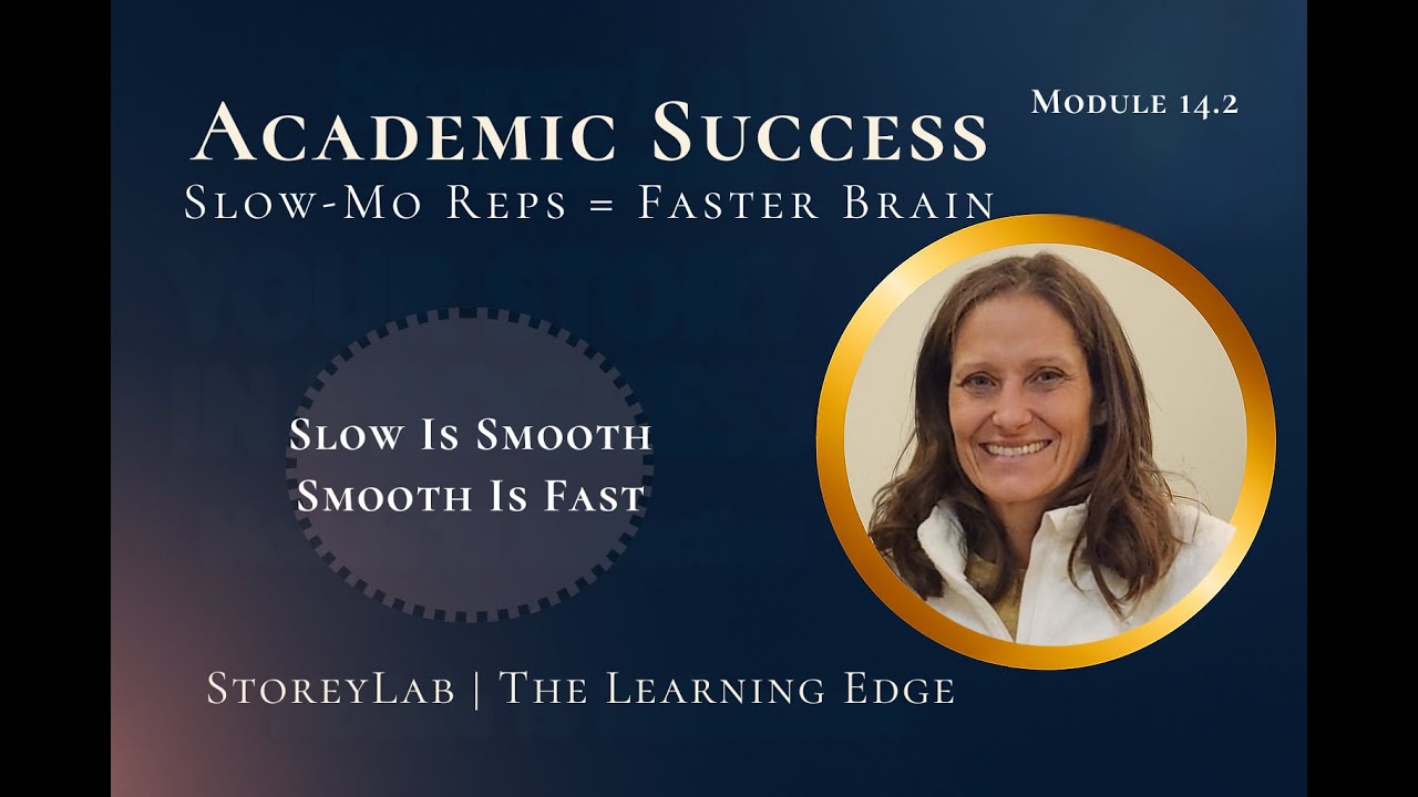 Form First | Slow-Mo Reps = Faster Brain | Academic Success Course | Module 14.2