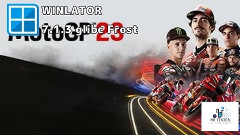MTester | Winlator 7.1.3 Glibc Frost v2 | MotoGp23  #winlator #winlatoremulator #motogp