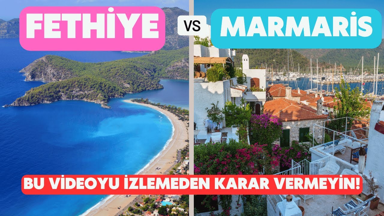 Tatilde Fethiye mi Marmaris mi? Bu Videoyu İzlemeden Karar Vermeyin! (Karşılaştırma Serisi-2)