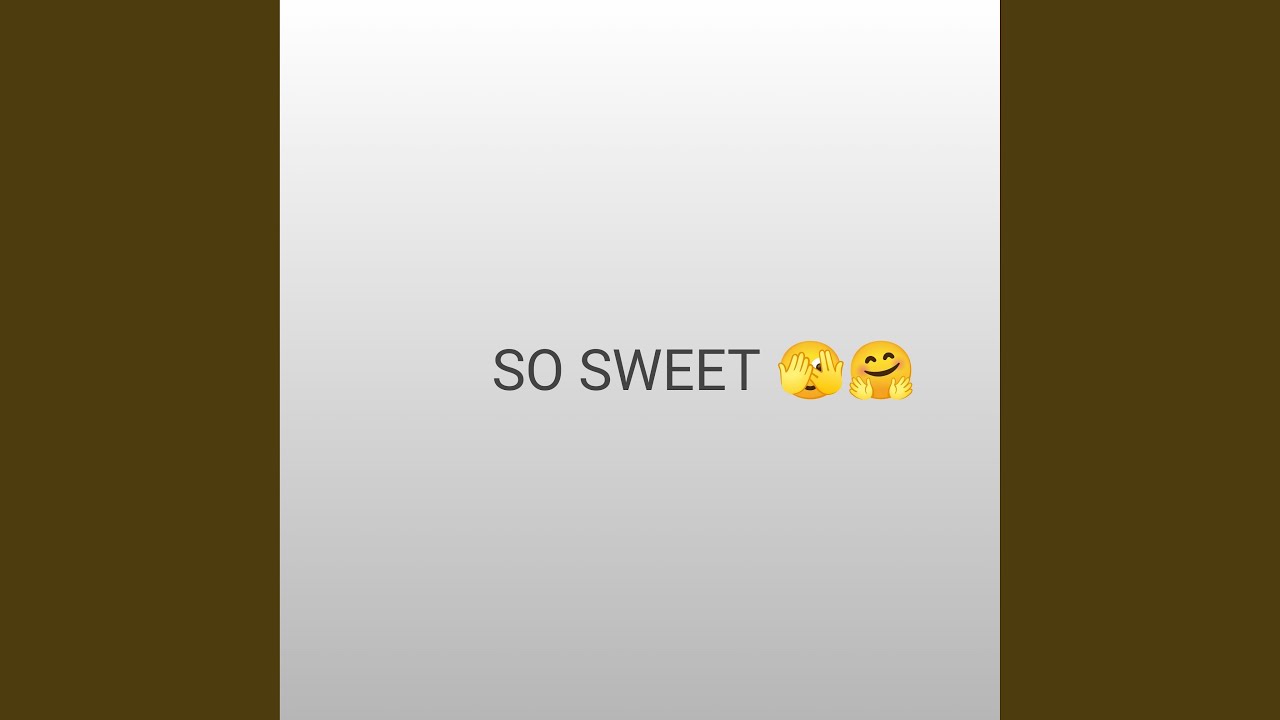 Watch So sweet on YouTube Watch So sweet on YouTube