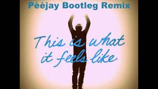 Armin van Buuren feat. Trevor Guthrie - This Is What It Feels Like(Pèèjay Bootleg Remix)