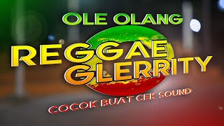 OLE OLANG REGGAE GLERRITY