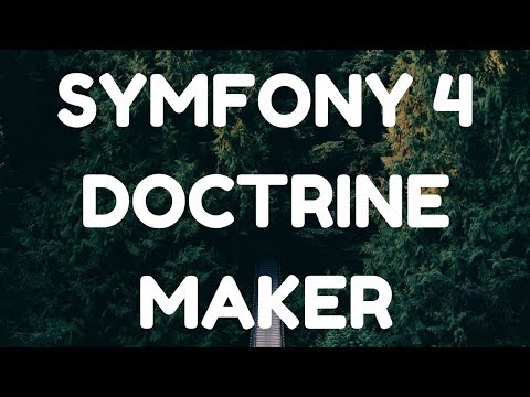 Symfony 4 - Installation de doctrine et maker