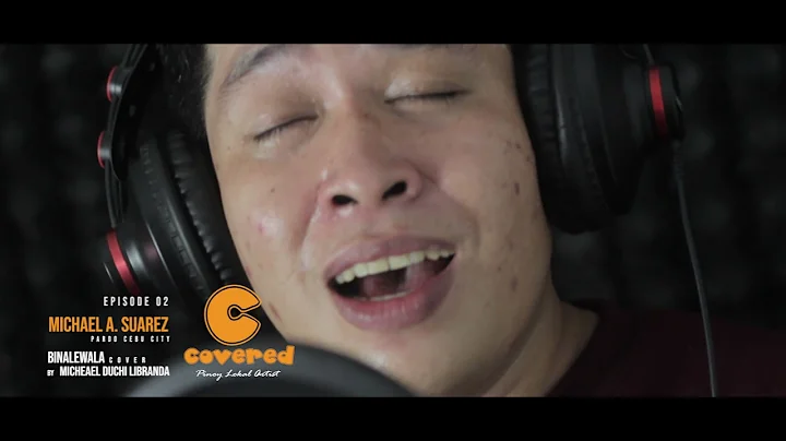 COVERED Ep02 binalewala - Michael suarez (Cover)