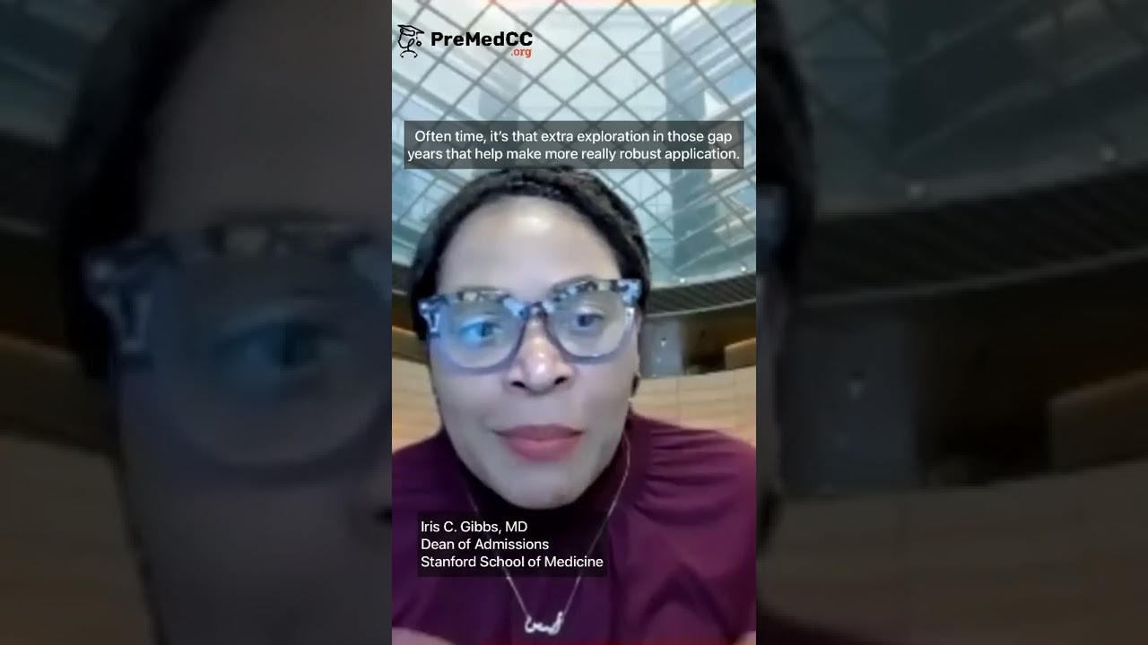 How does Stanford view gap years? - Iris Gibbs, MD, Dean of Admission at Stanford School of Medicine