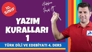 Yazım Kuralları 1 | 10. Sınıf Türk Dili ve Edebiyatı Konu Anlatımları #10edbyt