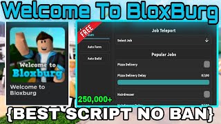 Welcome To Bloxburg Script 2024 | Best Auto Farm! | (Auto Farm On Pizza Delivery Job & More!)